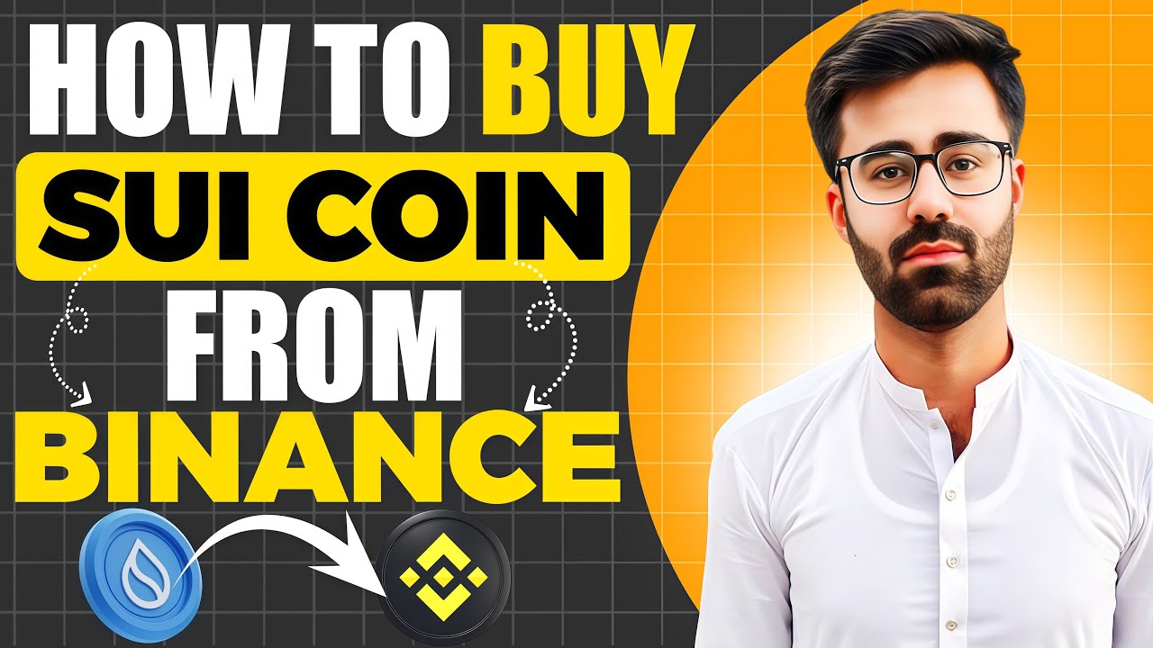 How To Buy SUI Coin on Binance Exchange (Step-by-Step Guide)