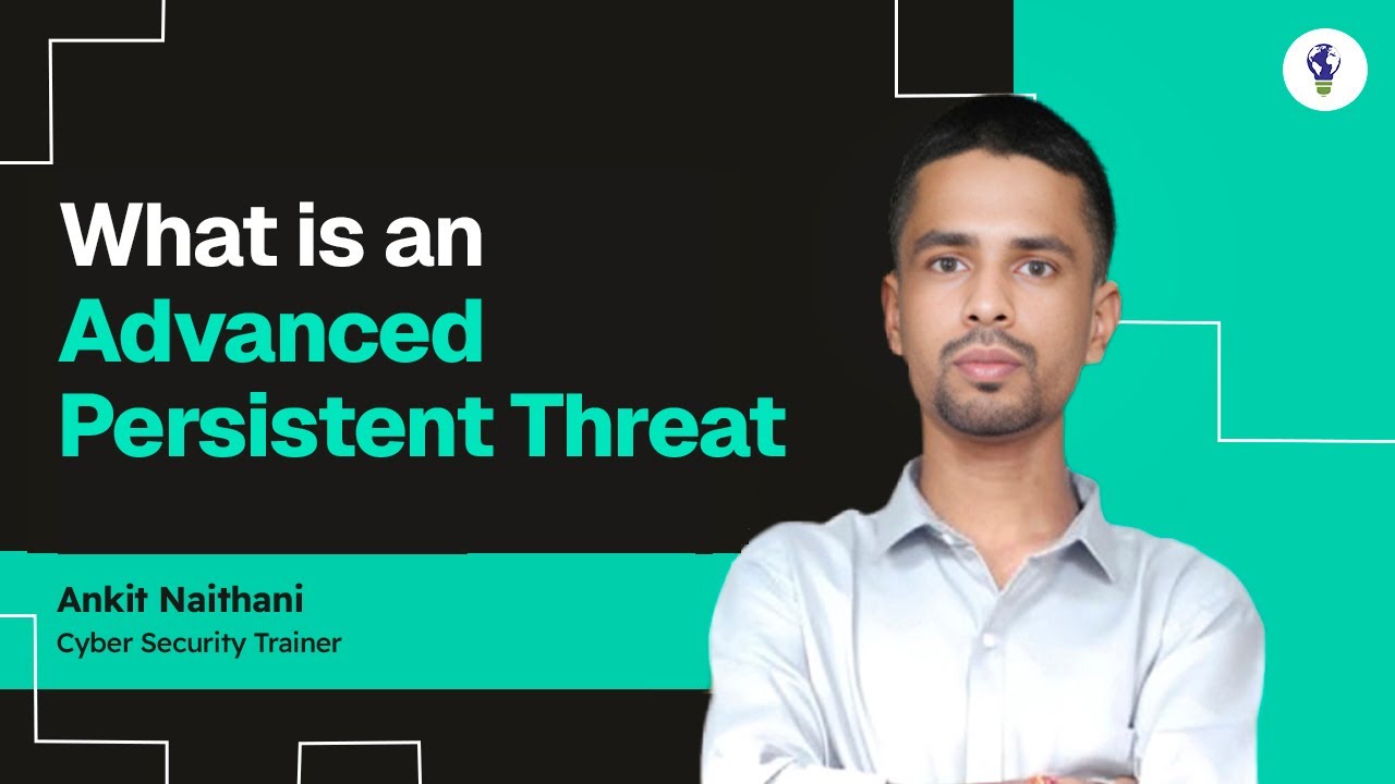 What is an Advanced Persistent Threat (APT)? | Explained in Simple Terms