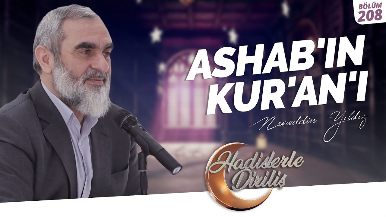 ASHAB'IN KUR'AN'I  | Hadislerle Diriliş-208.Ders