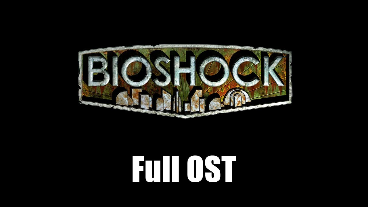 BioShock (2007) - Full Official Soundtrack