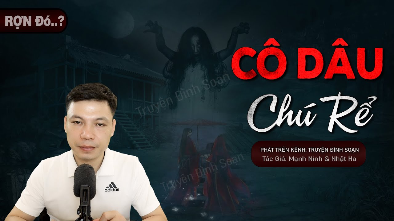 Truyện Ma: Đồng Dao Kinh Dị | Cô Dâu Chú Rể - Chuyện Ma Làng Quê Về Quỷ Chiếm Xác | Truyện Đình Soạn