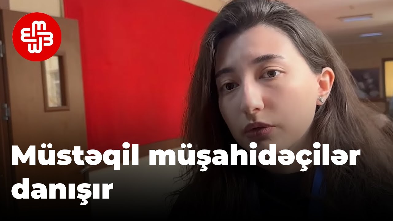 Müstəqil müşahidəçilər gördükləri qanun pozuntularından danışır