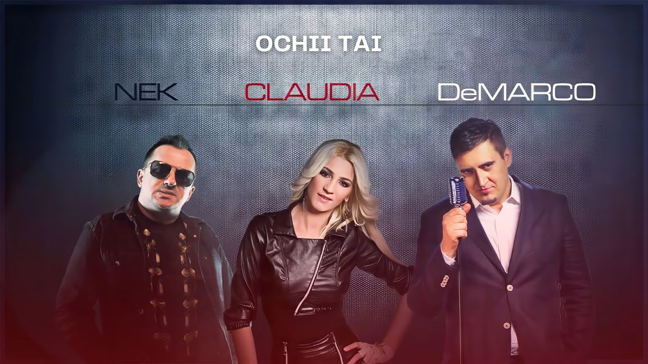 Nek, Claudia si DeMarco - Ochii tai [Videoclip]