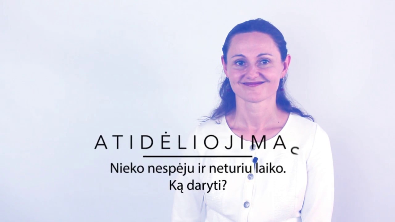 Genovaitė Petronienė. Nieko nespėju ir neturiu laiko. Ką daryti?