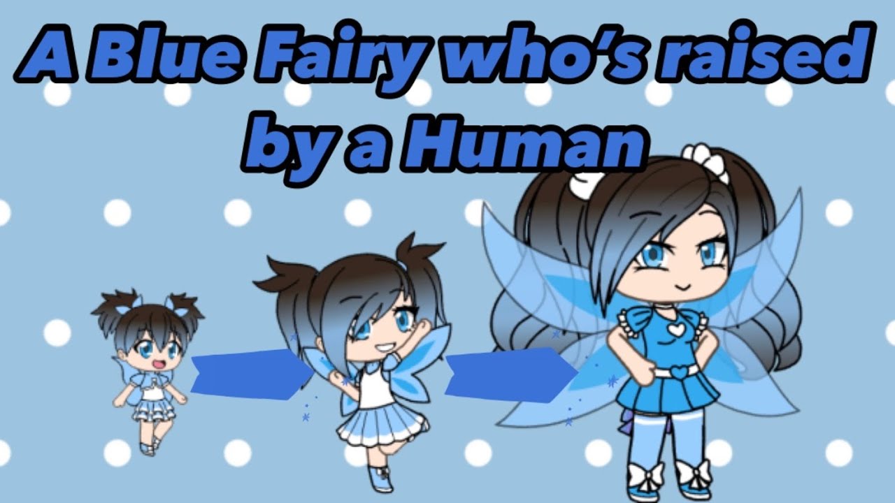 A Blue Fairy who’s Raised by a Human ~ Original? ~