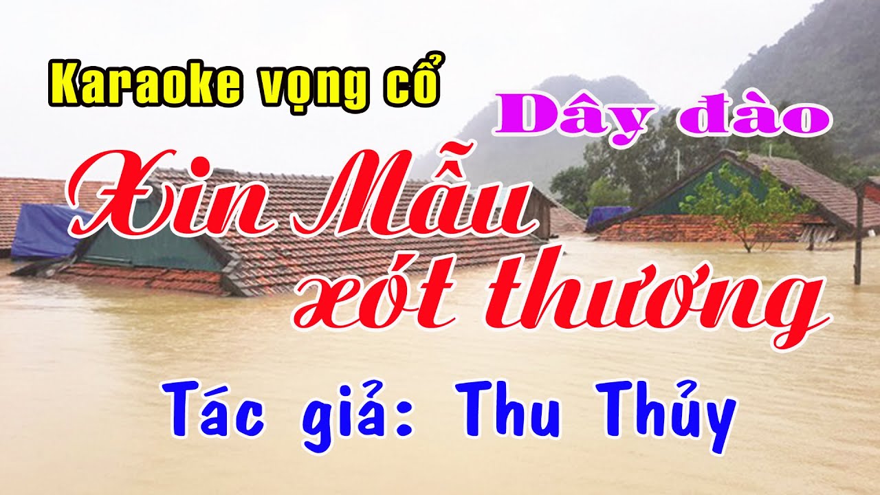 Karaoke vọng cổ XIN MẪU XÓT THƯƠNG - DÂY ĐÀO [Tác giả Thu Thủy]