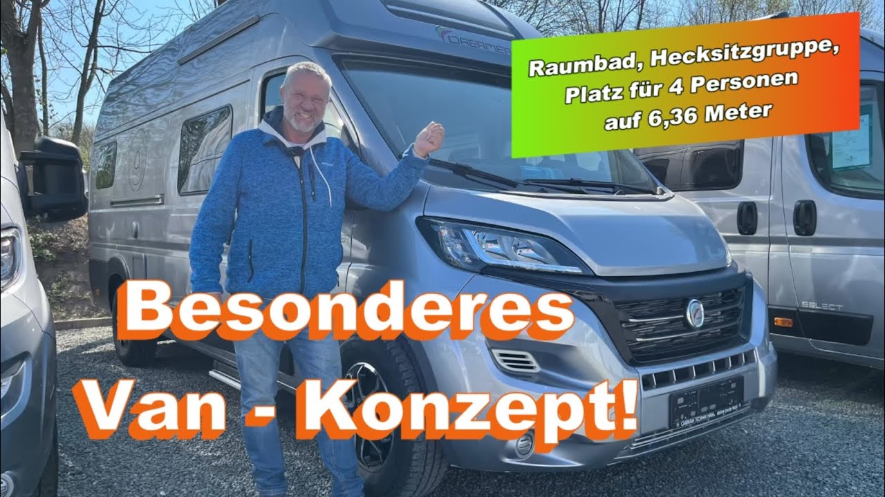 Dreamer  Select Living Van! Auf 6,36  m , Raumbad, Hecksitzgruppe, Platz für 4 Personen.