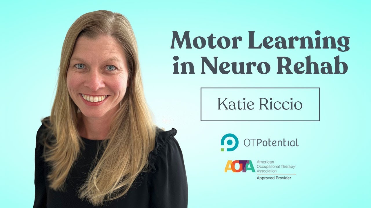Motor Learning in Neuro Rehab with Katie Riccio