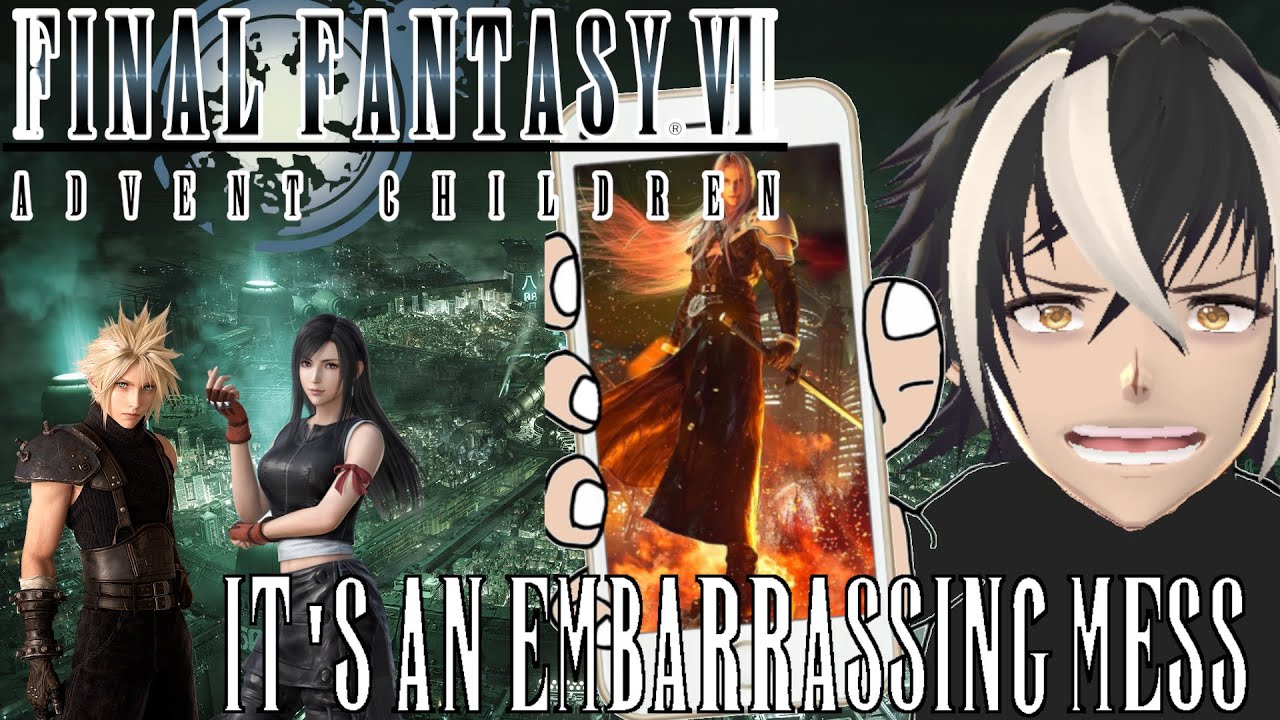 Final Fantasy VII: Advent Children is an EMBARRASSING MESS
