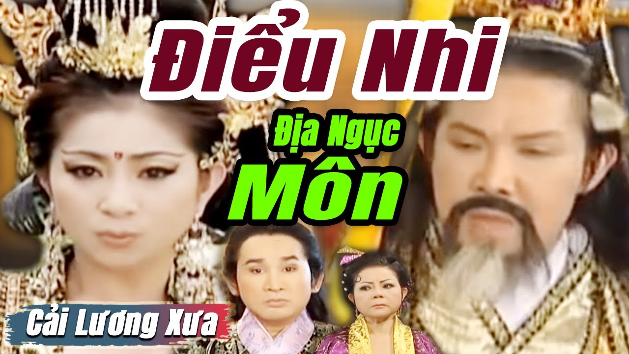Cải Lương Xưa : Điểu Nhi Địa Ngục Môn - Vũ Linh Thoại Mỹ Kim Tử Long | cải lương hồ quảng tuồng cổ