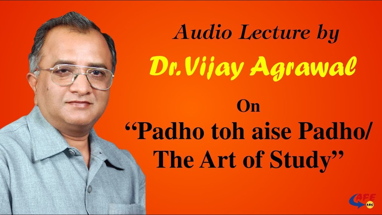 Art of Study | Student Development Program - PART 1 | Dr. Vijay Agrawal | AFE IAS | IAS Coaching