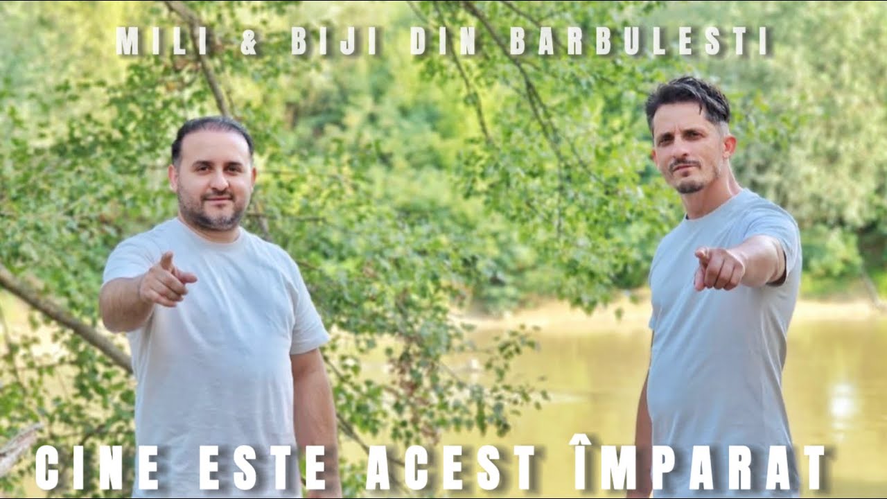Mili si Biji din Barbulesti - Cine este acest Împărat