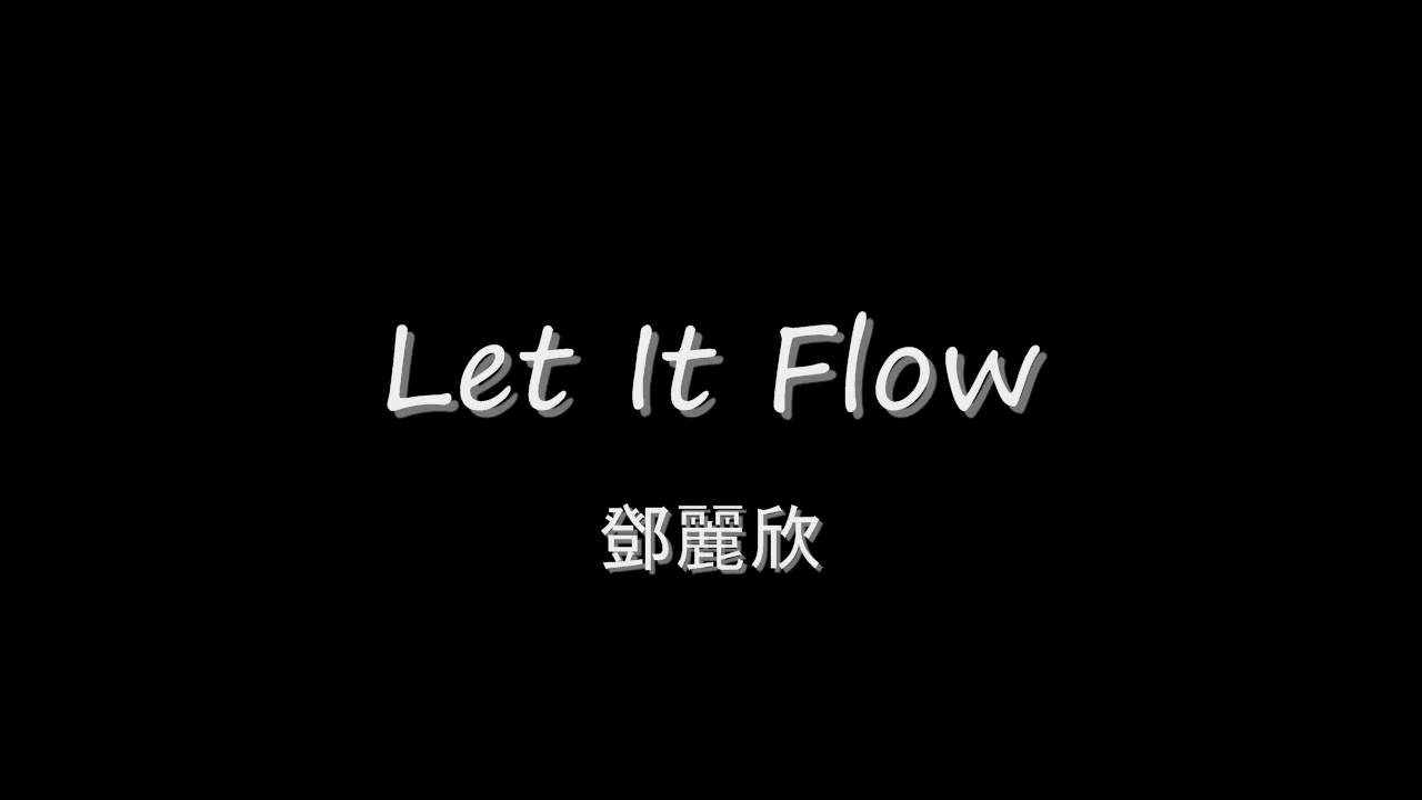鄧麗欣 - Let It Flow HD