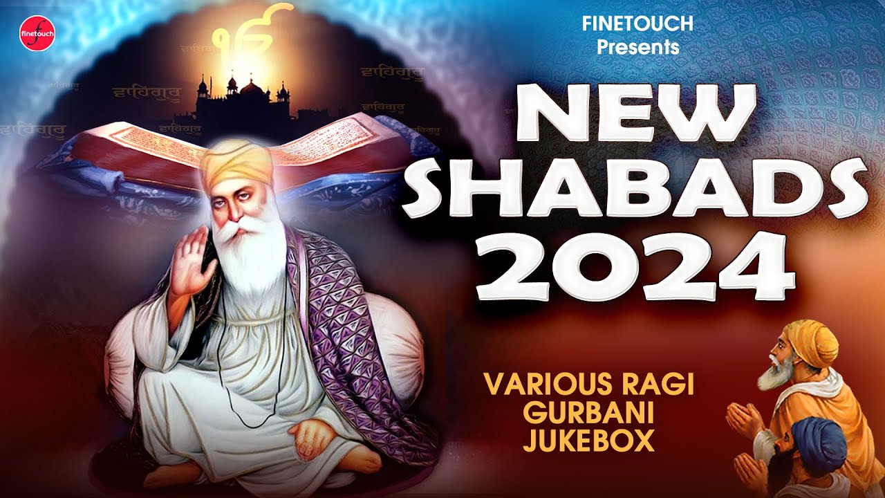 New Shabad Gurbani Kirtan 2024 | Non Stop Shabad Gurbani 2024 | Shabad Gurbani Jukebox 2024 | Shabad