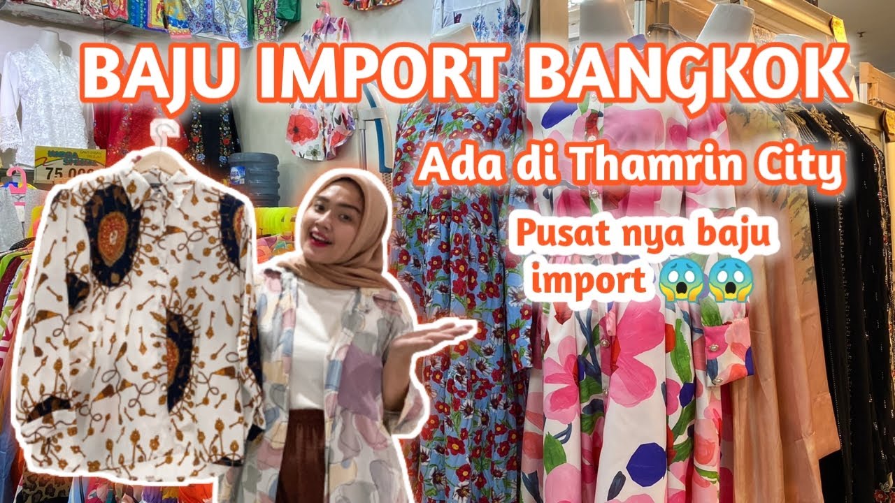 BAJU IMPORT BANGKOK DI THAMRIN CITY | REKOMENDASI TOKO BAJU IMPORT