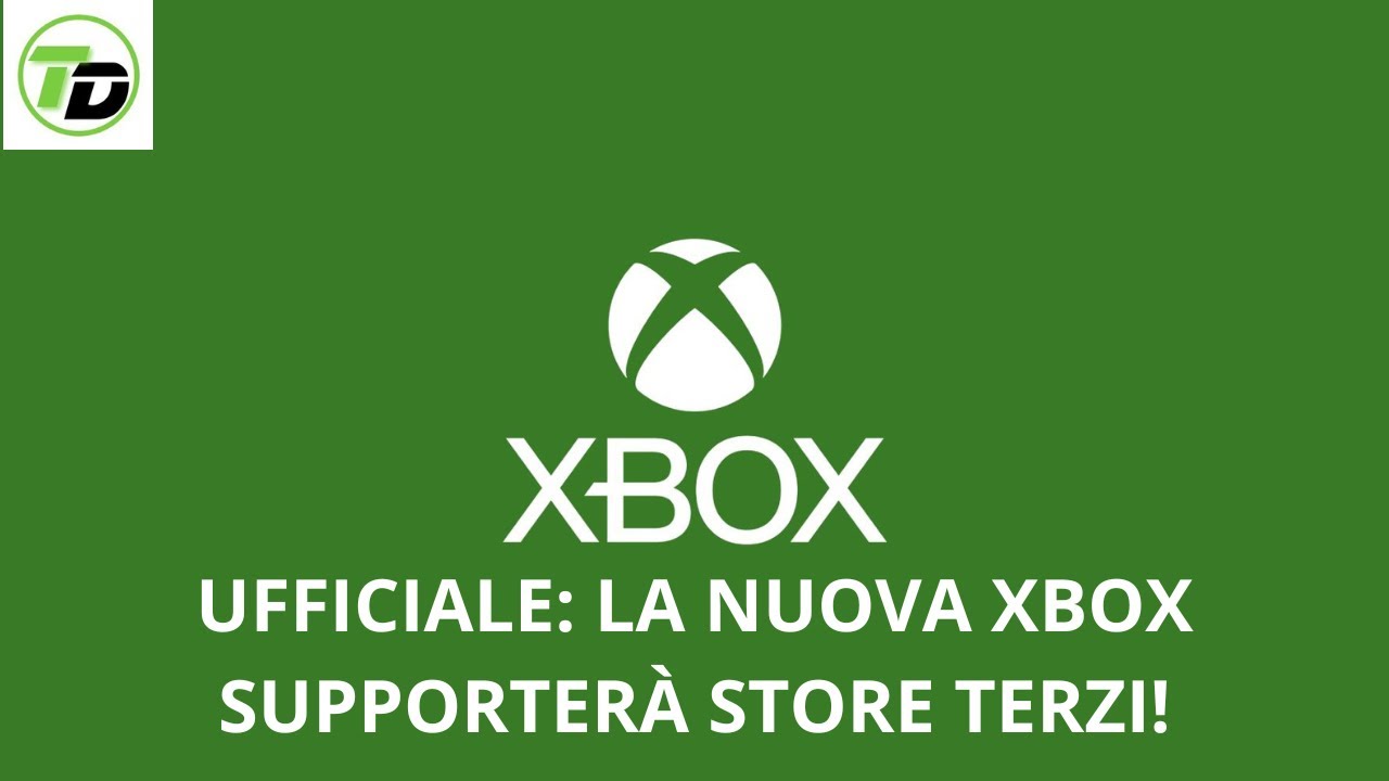 Ufficiale: la nuova Xbox supporterà store di terze parti!