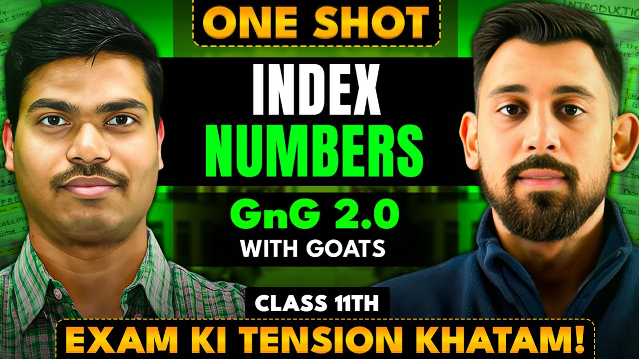DAY 15 GNG 2.0 | INDEX NUMBERS | Class 11 Statistics | Easiest Explanation for Final Exams 2026