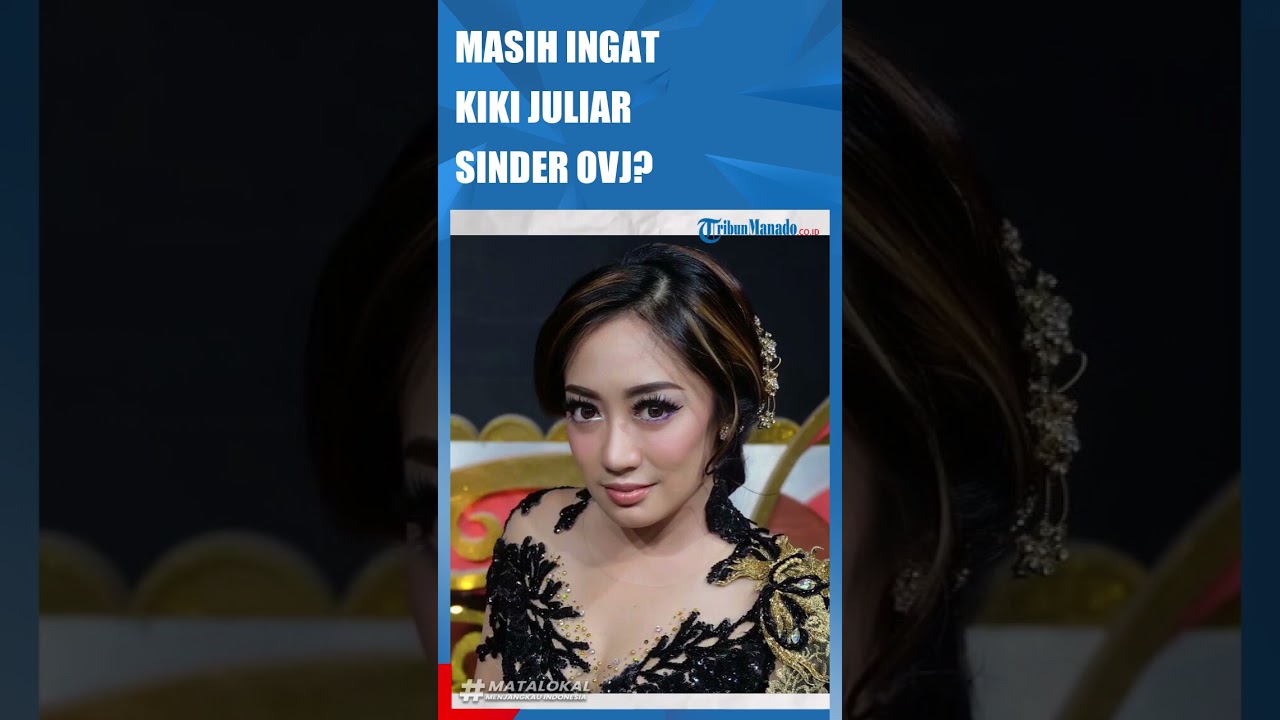 MASIH INGAT KIKI JULIAR SINDEN OVJ? KINI MASIH EKSIS JADI PENYANYI, MAKIN CANTIK DAN MEMESONA