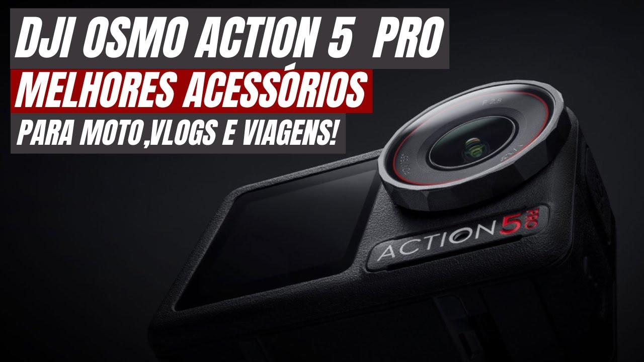 DJI OSMO ACTION 5 PRO: Acessórios que vc precisa conhecer! Acessórios para Motovlog, vlog e viagens!