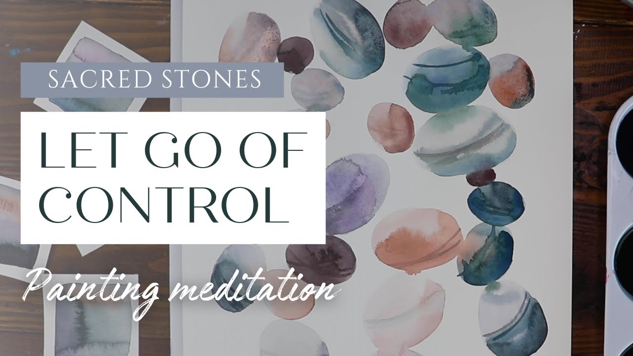 Let go of Control | Sacred Stones Watercolor Tutorial | Painting Meditation