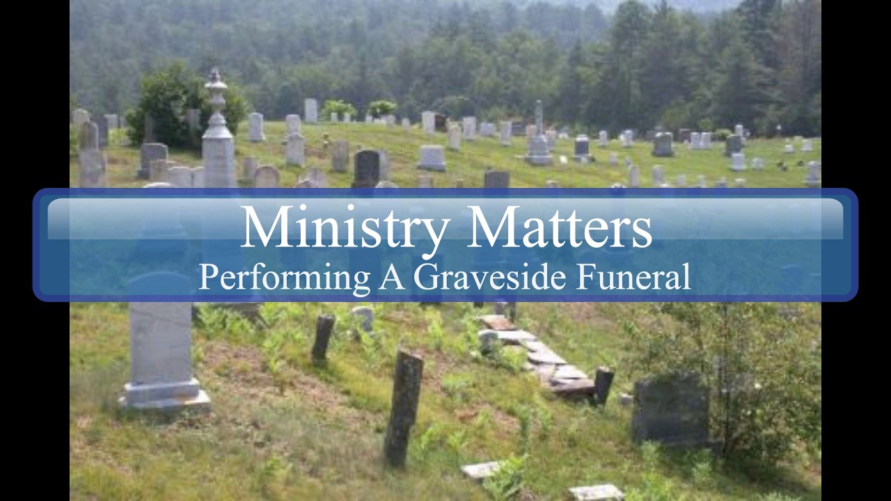 Conducting a Graveside Funeral