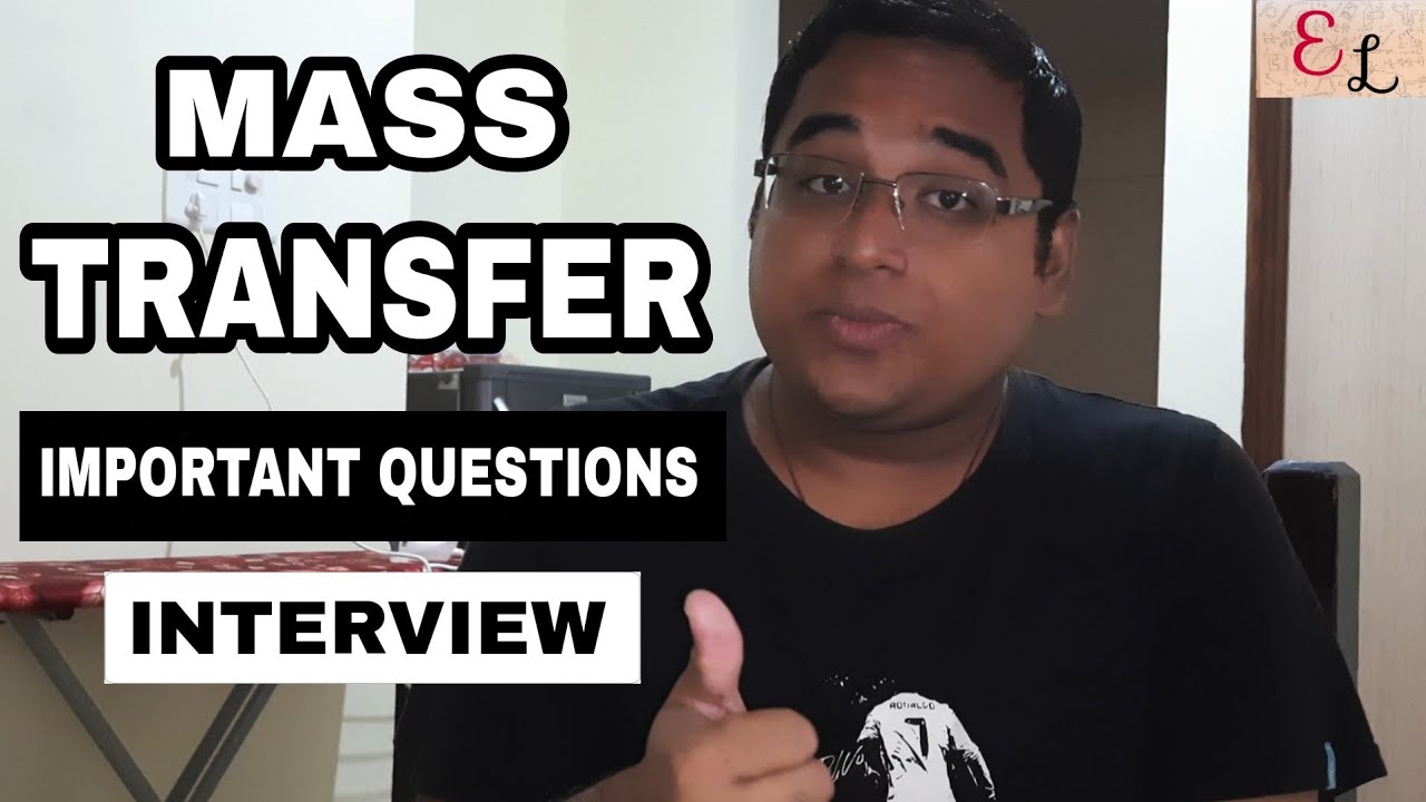 Mass Transfer Important Interview Questions | Important Viva Questions