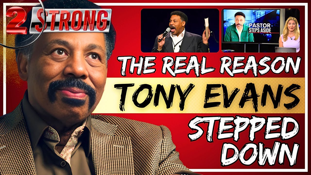 Pastor Tony Evans Steps Down For This Reason ((( 2 STRONG )))