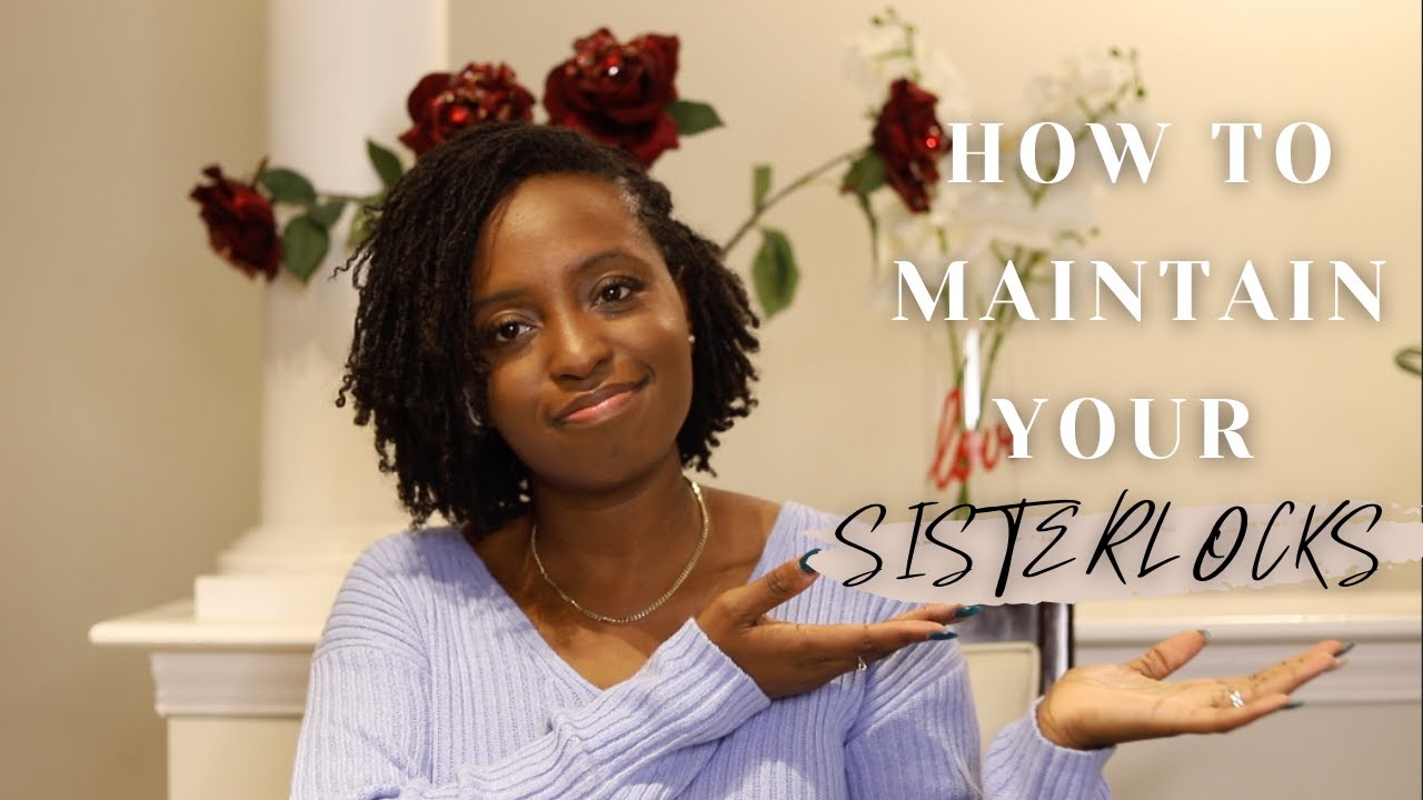 How To Maintain Your Sisterlocks