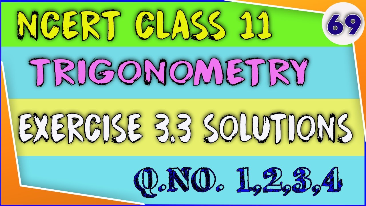 TRIGONOMETRY CLASS 11 EXERCISE 3.3 SOLUTIONS | NCERT CLASS 11 MATHS EXERCISE 3.3 SOLUTIONS