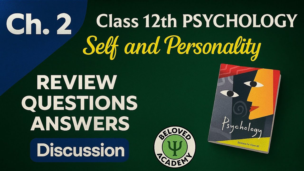Class 12th PSYCHOLOGY Chapter 2 Review Question Answers | Class 12th PSYCHOLOGY NCERT Solutions