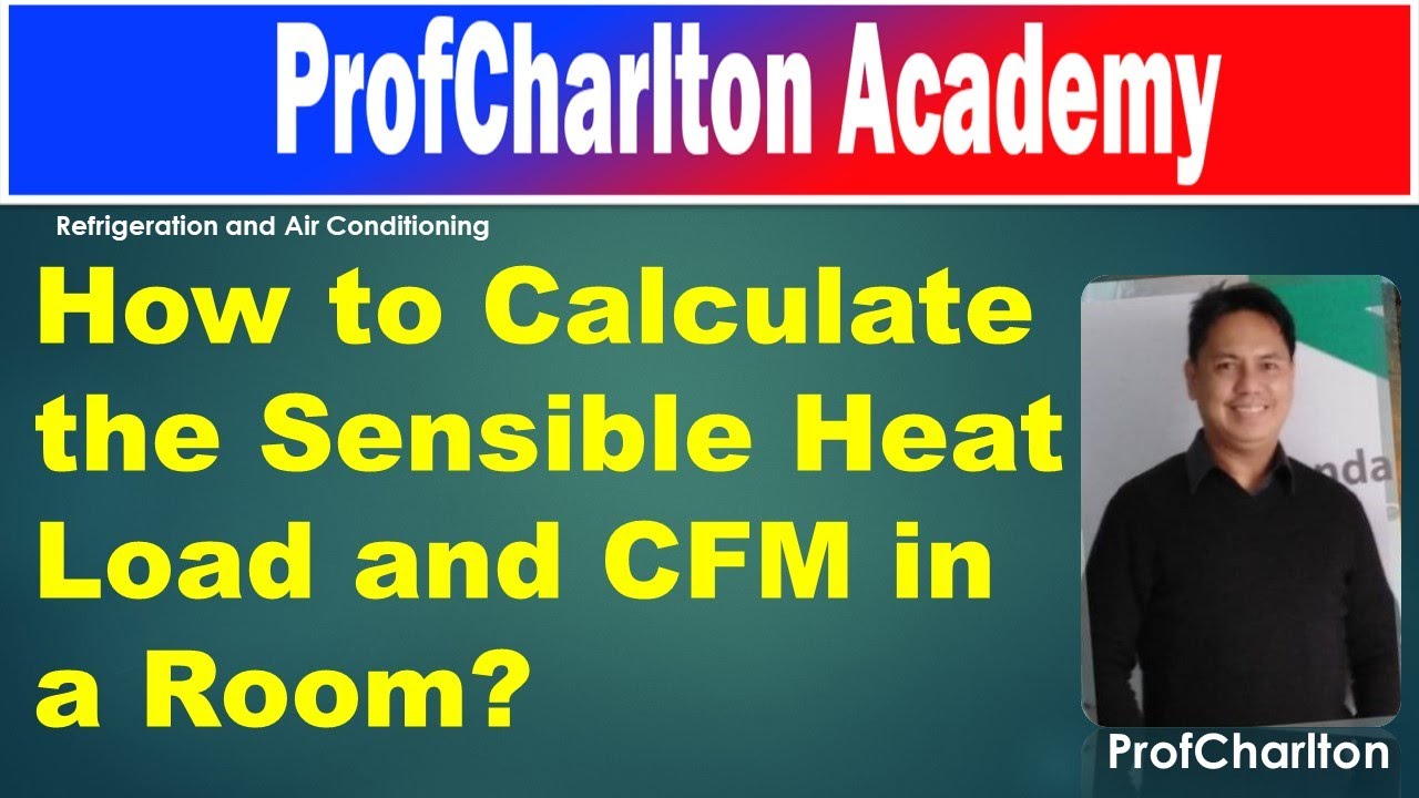 How to Calculate the Sensible heat Load and CFM of a Building?