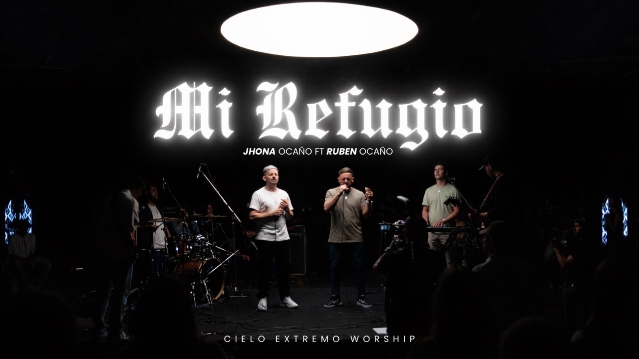 Mi refugio Jhona Ocaño feat Ruben Ocaño - Música Cristiana de adoración para comenzar el día