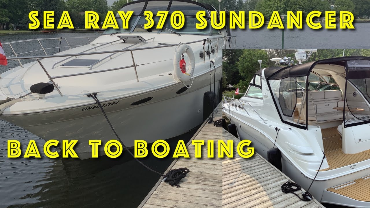 Sea Ray 370 Sundancer.  We are back in the boat world.