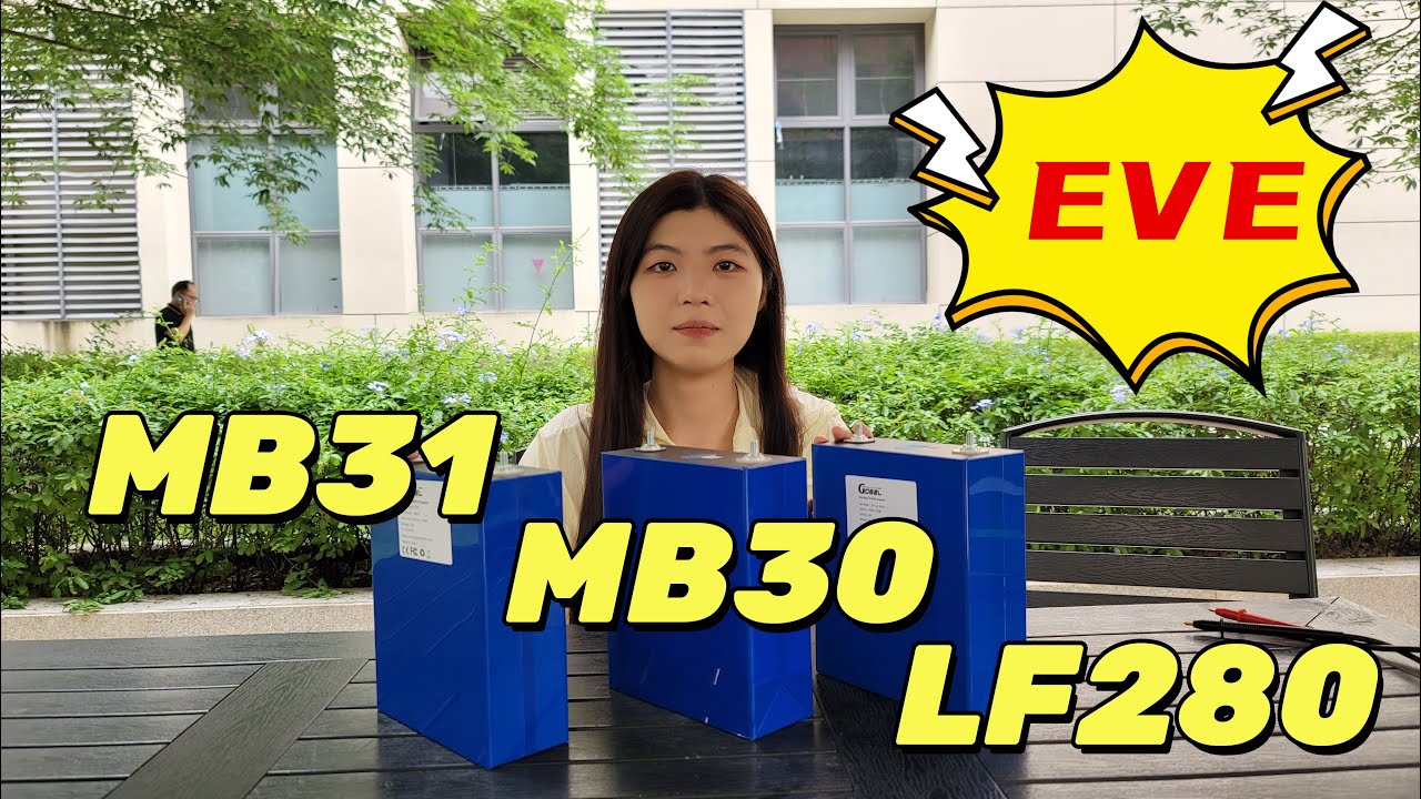 EVE LF280 vs MB30 vs MB31: Which Energy Storage Cell Is Right for You? 🔋