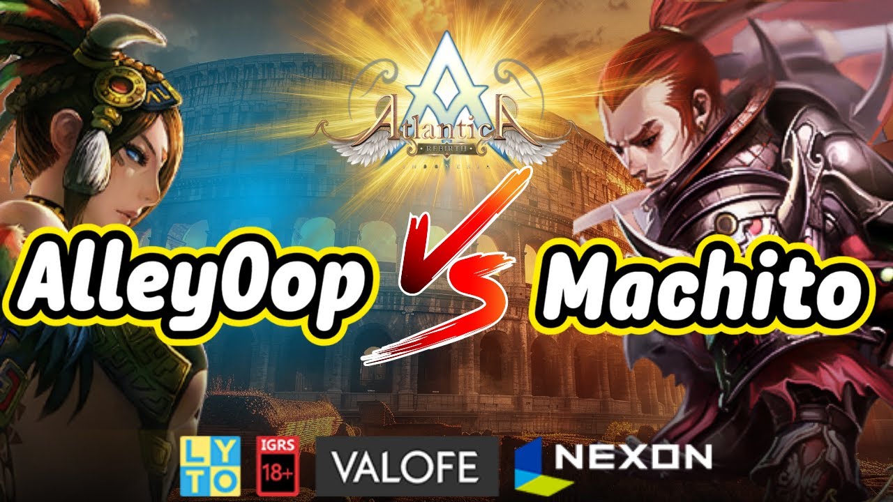 LIGA FREE LEAGUE AlleyOop vs Machito Server Savior Atlantica Online Rebirth Indonesia