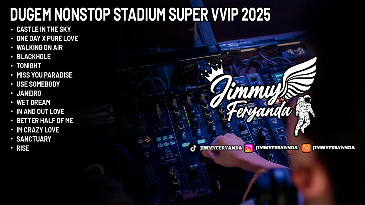 DUGEM NONSTOP CASTLE IN THE SKY STADIUM 2025 BIKIN ROOM AUTO HALU BOSKU [ JIMMY FERYANDA ]