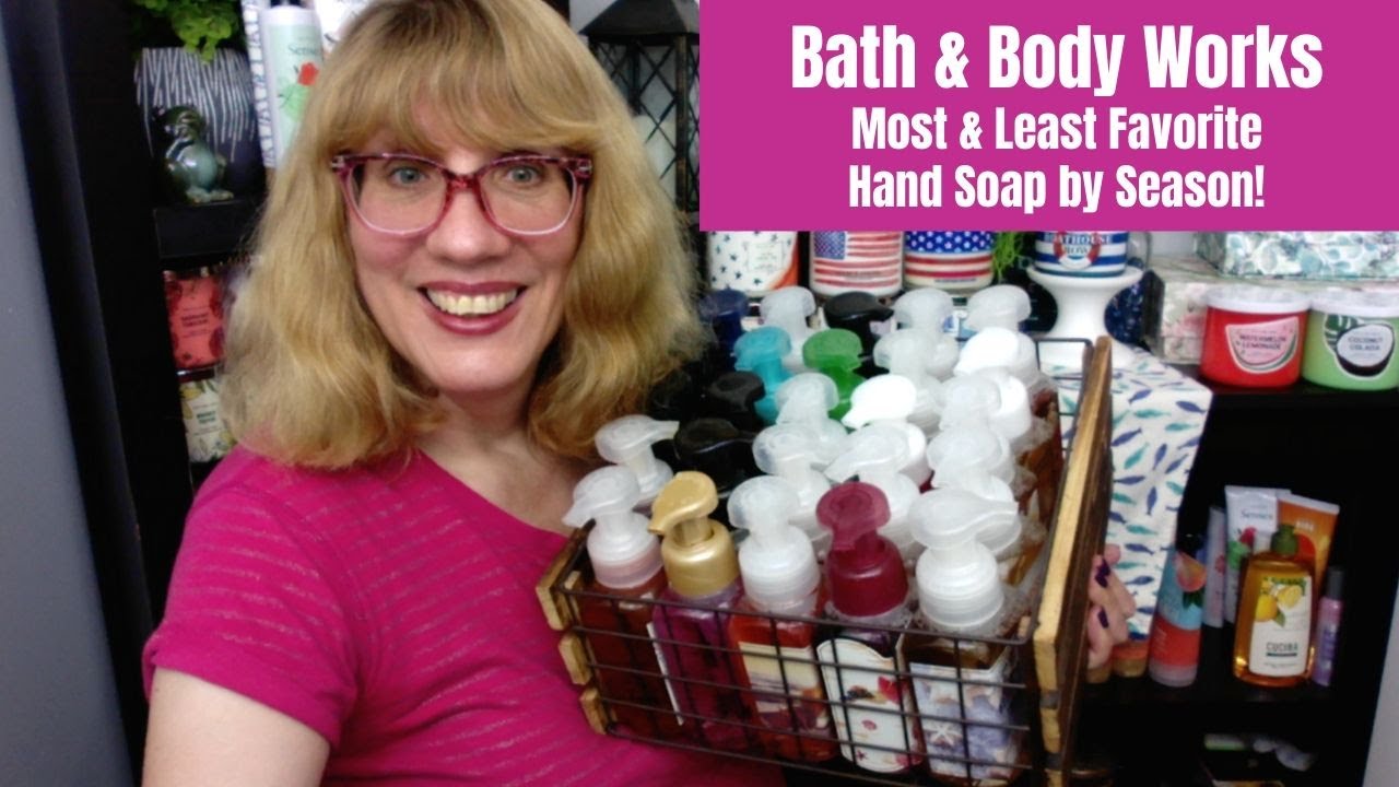 Bath & Body Works Most & Least Favorite Hand Soap by Season!
