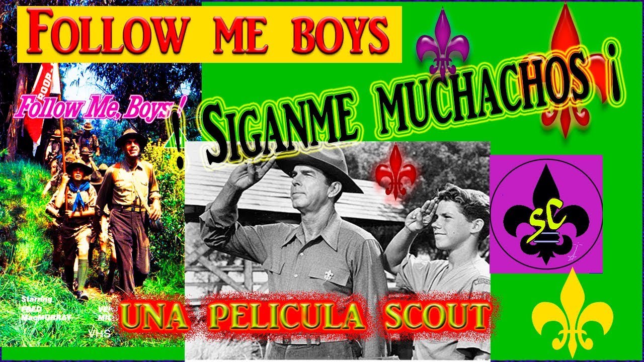 síganme muchachos una película scout - Follow me boys