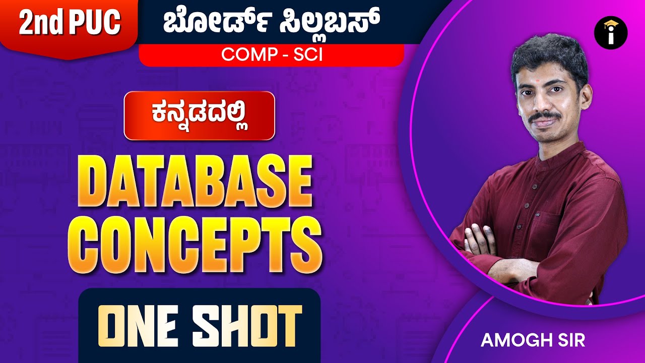 Database Concepts - 08 | One Shot | 2nd PUC Karnataka | Computer science | Class 12 | In Kannada
