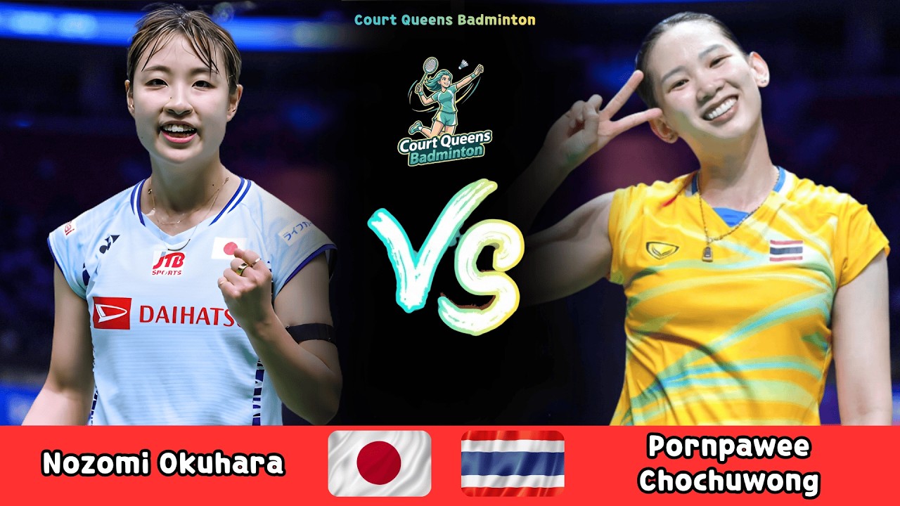 Women's Singles | Nozomi Okuhara (JPN) vs Pornpawee Chochuwong (THA) | Badminton 2026