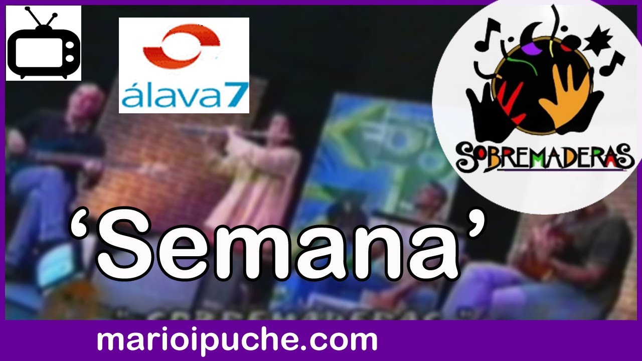 🎧 SOBREMADERAS - Semana - 2005