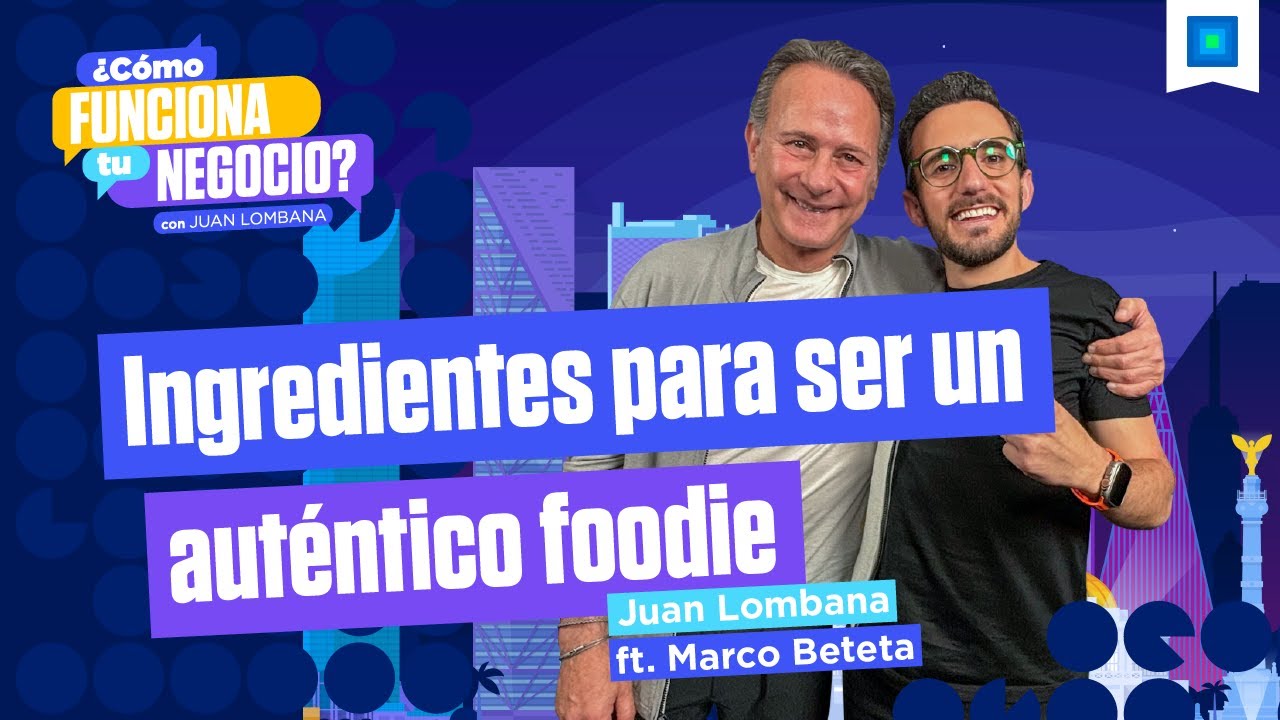 Marco Beteta - Los negocios detrás de la crítica gastronómica, con Juan Lombana