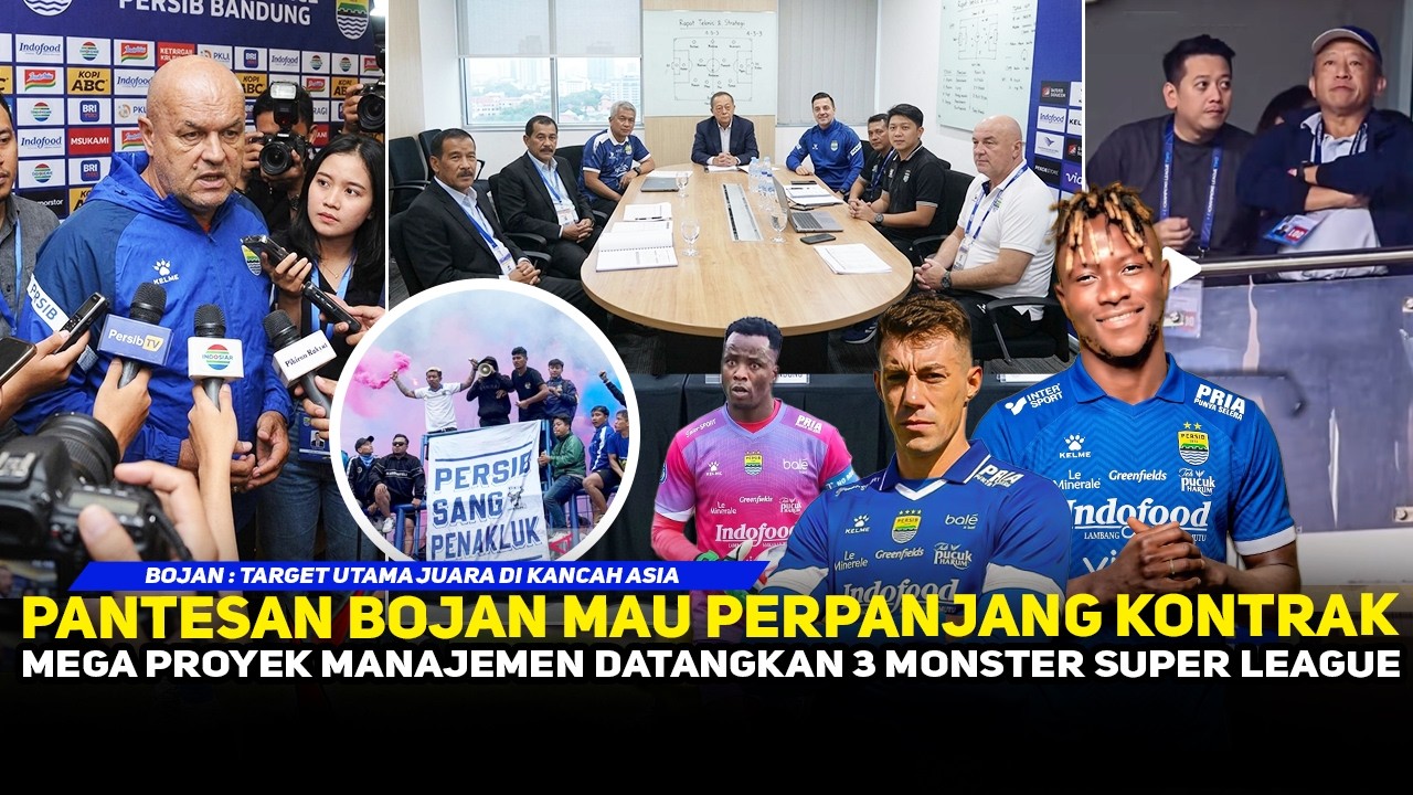 MANAJEMEN MANJAKAN BOJAN❗️PROJEK PERSIB DATANGKAN 3 MONSTER MUSIM DEPAN~TARGET JUARA ASIA