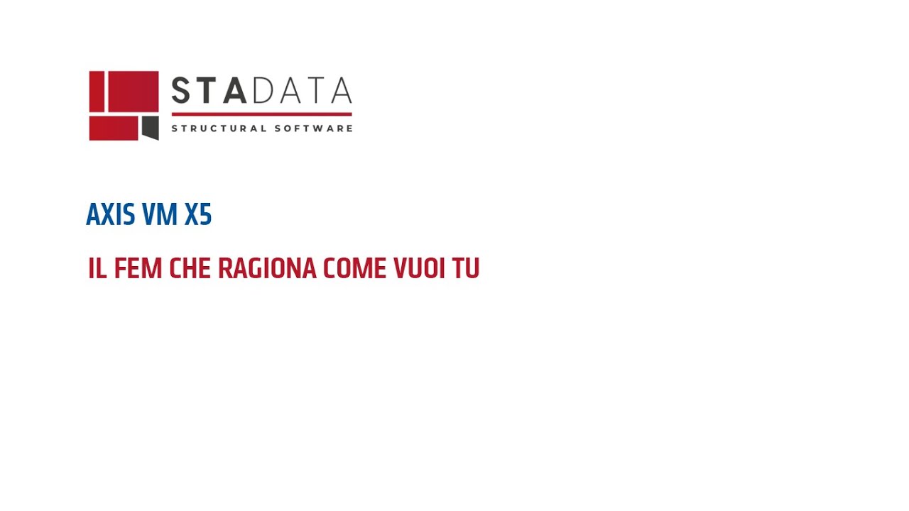 AxisVM X5 - Il FEM che ragiona come vuoi tu
