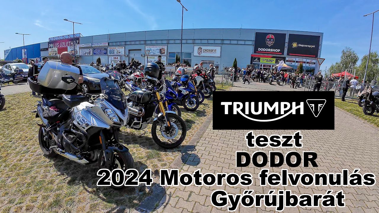 Triumph Test - Dodor - 2024 Motoros felvonulás Győrújbarát