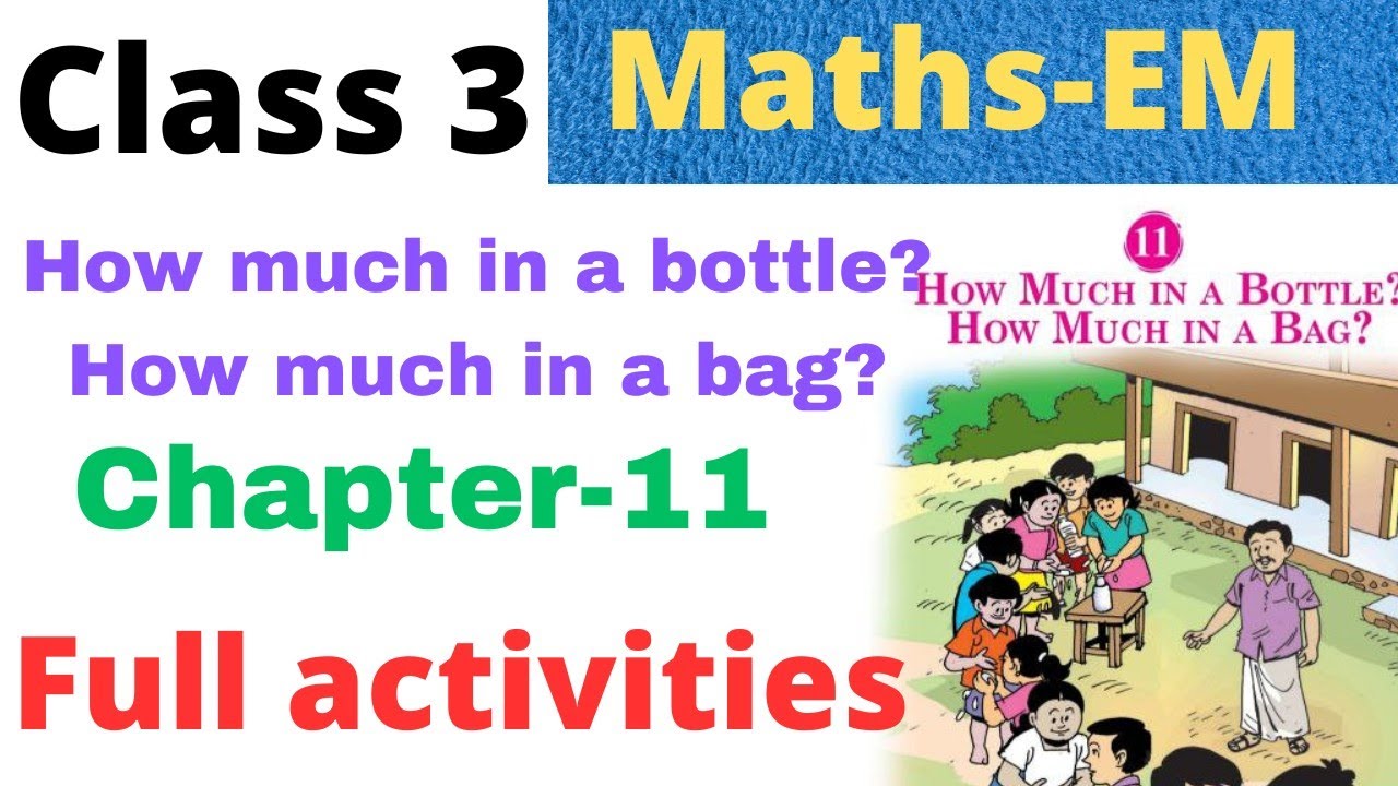 class 3 Maths EM Chapter 11How much in a bottle? How much in a bag? explanation & activities #class3