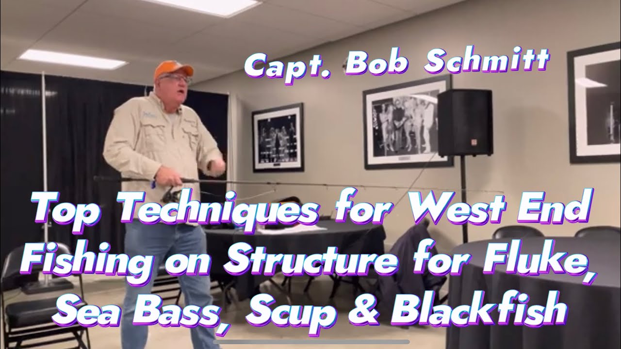 Top Techniques for West End Fishing on Structure for Fluke, Sea Bass, Scup & Blackfish-Bob Schmitt