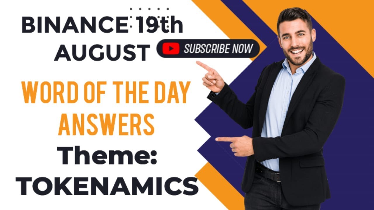 WORD OF THE DAY 19th AUGUST | BINANCE WODLE / WOTD ANSWERS | TOKENOMICS REWARD | FREE ONLINE EARNING