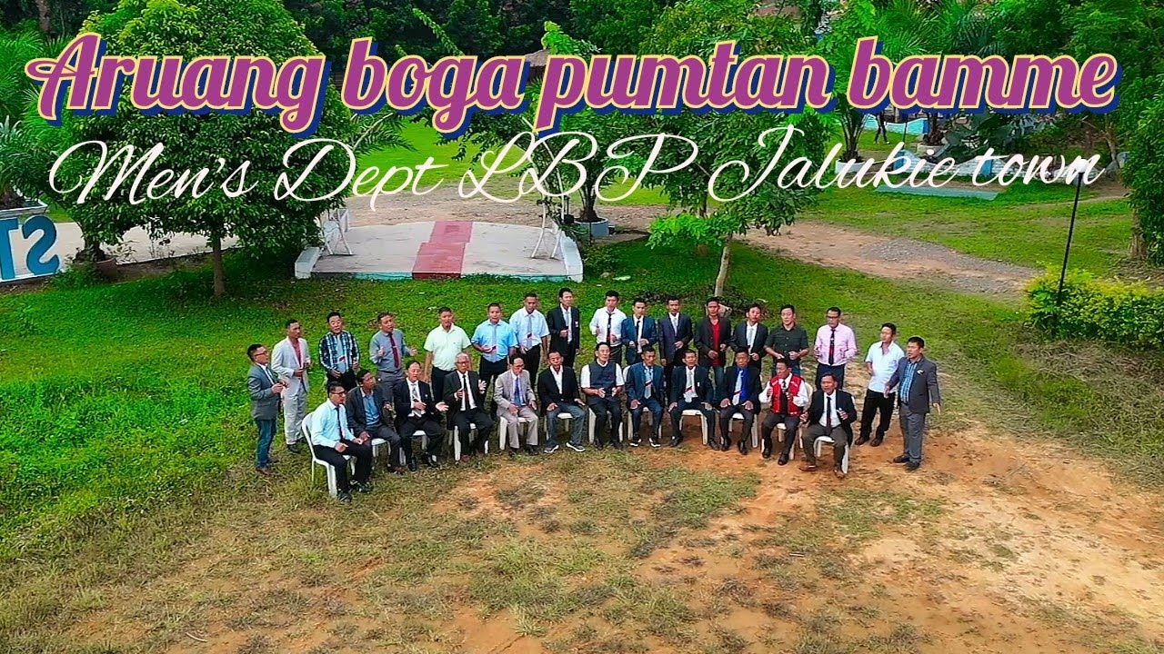 Aruang Boga Pumtan Bamme// Men Dept. LBP Jalukie Town  / Official music video