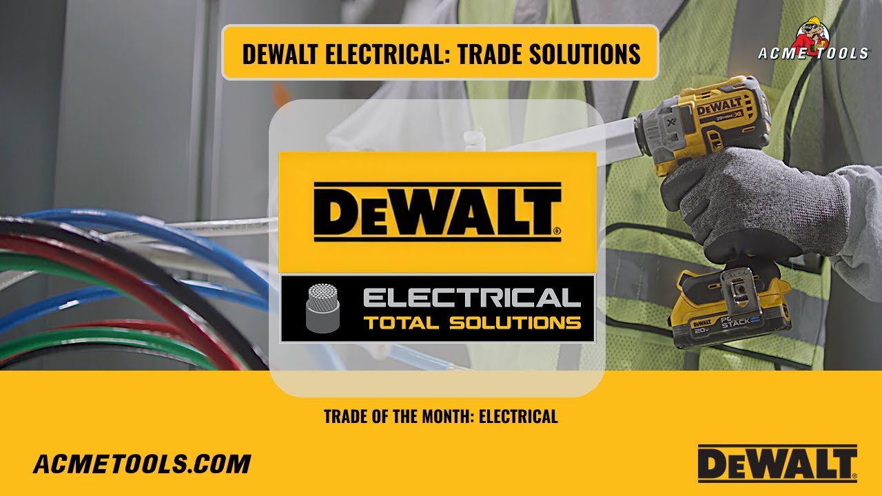 Precision at Every Step: DEWALT Electrical Total Solutions